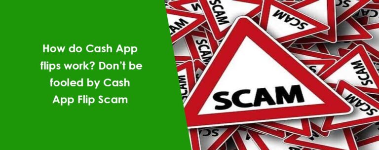 how-do-cash-app-flips-work-procedure-to-rid-of-from-cash-app-scam